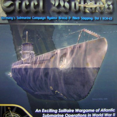 Steel Wolves: Germany's Submarine Campaign Against British & Allied Shipping – Vol 1 1939-43