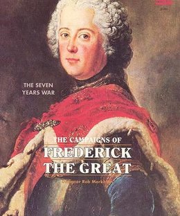 The Campaigns of Frederick the Great