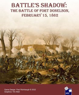 Battle's Shadow: The Battle of Fort Donelson, February 15, 1862