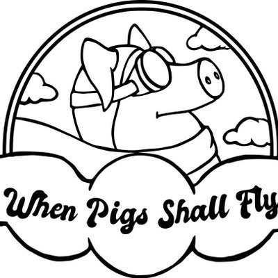 When Pigs Shall Fly