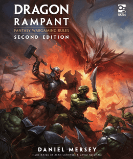 Dragon Rampant: Second Edition – Fantasy Wargaming Rules
