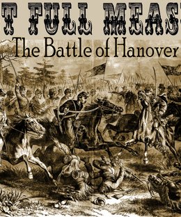 Last Full Measure: The Battle of Hanover