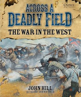 Across A Deadly Field: The War in the West