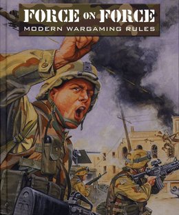 Force on Force: Modern Wargaming Rules
