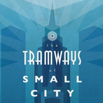 Tramways: the Heart of Commerce