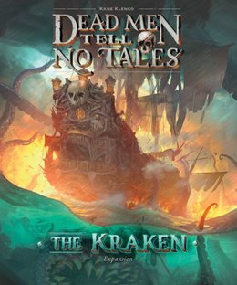 Dead Men Tell No Tales: The Kraken Expansion
