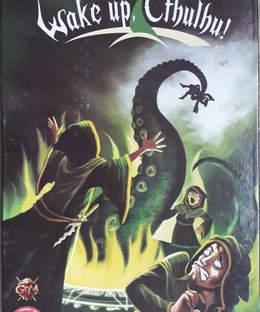Wake up, Cthulhu!