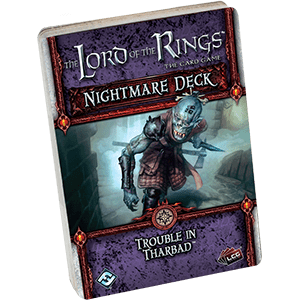 The Lord of the Rings: The Card Game – Nightmare Deck: Trouble in Tharbad