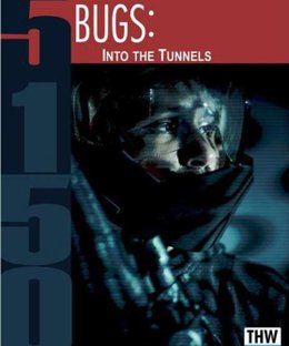 5150: Bugs – Into the Tunnels
