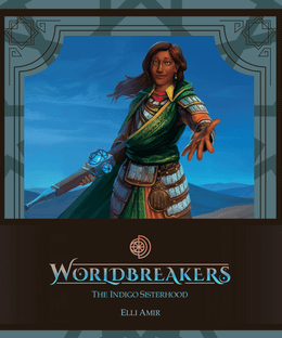Worldbreakers: The Indigo Sisterhood