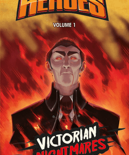 Monsters vs. Heroes: Victorian Nightmares