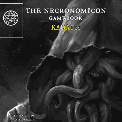 The Necronomicon Gamebook: Kadath