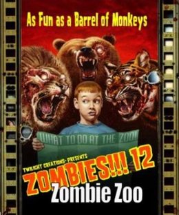 Zombies!!! 12: Zombie Zoo
