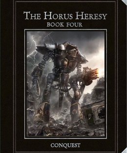 The Horus Heresy: Book Four – Conquest