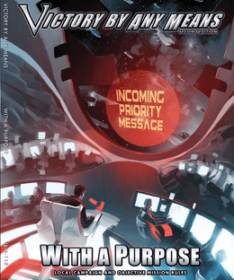 Victory by Any Means Campaign Guide (Second Edition): With a Purpose