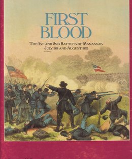 First Blood: The 1st and 2nd Battles of Manassas