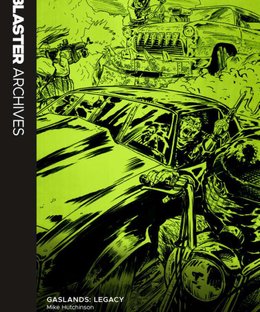 Blaster Archives: Gaslands Legacy