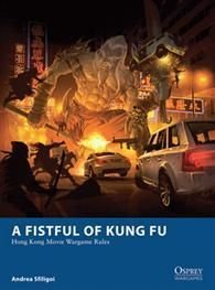 A Fistful of Kung Fu: Hong Kong Movie Wargame Rules