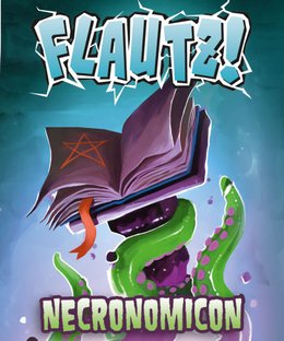 FLAUTZ!: Necronomicon