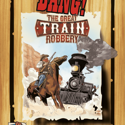 BANG! The Great Train Robbery