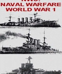 Naval Warfare: World War 1