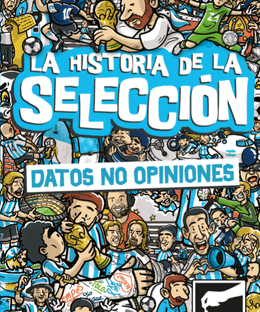 Datos No Opiniones: La Historia de la Selección