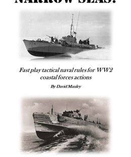 Narrow Seas! Fast Play Tactical Naval Rules for WWII Coastal Forces Actions