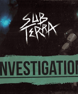 Sub Terra: Investigation