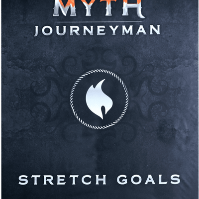 Myth: Journeyman Stretch Goals Box