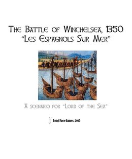 The Battle of Winchelsea, 1350: A Scenario for Lord of the Sea