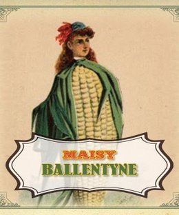 Mr. Cabbagehead's Garden: Maisy Ballentyne