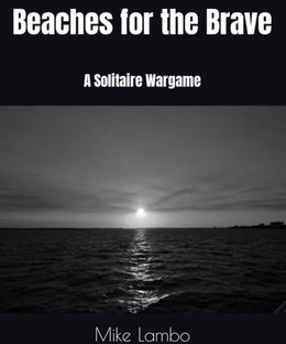 Beaches for the Brave: A Solitaire Wargame