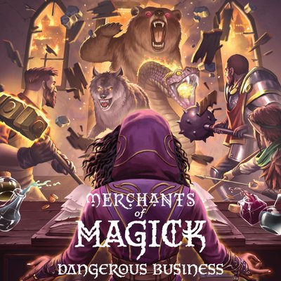 Merchants of Magick: Dangerous Business