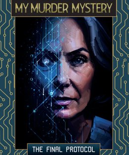 My Murder Mystery: The Final Protocol