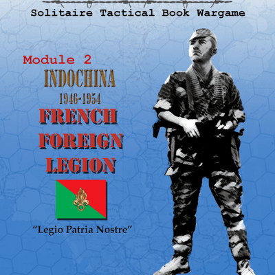Men of War: Indochina 1946-1954 – French Foreign Legion