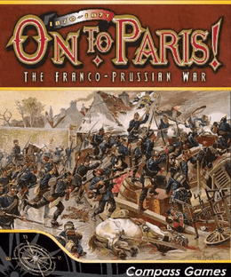 On to Paris!: The Franco-Prussian War 1870-1871