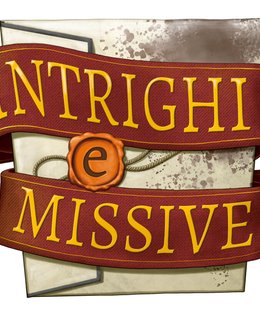 Intrighi e Missive
