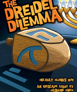 Holiday Hijinks #14: The Dreidel Dilemma