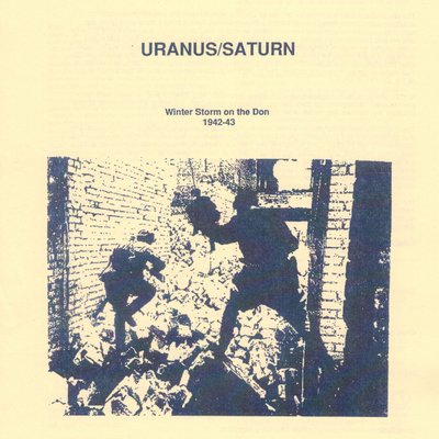 Uranus/Saturn: Winter Storm on the Don 1942-43