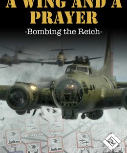 A Wing and a Prayer: Bombing the Reich