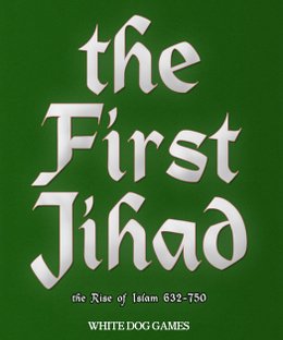 The First Jihad: The Rise of Islam 632-750