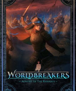 Worldbreakers: Advent of the Khanate