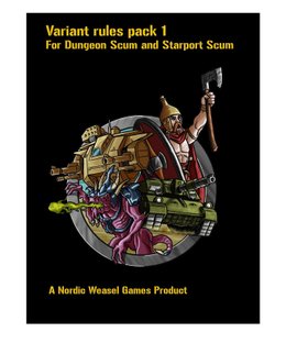 Variant Rules Pack 1: For Dungeon Scum and Starport Scum