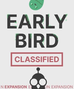 Early Bird: Classified
