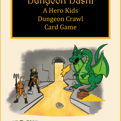Dungeon Dash!: A Hero Kids Dungeon Crawl Card Game