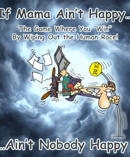 If Mama Ain't Happy...