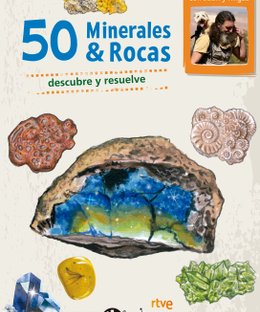 50 Minerales y Rocas: Naturaleza con Juan y Migas