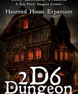 2D6 Dungeon: Haunted House Expansion
