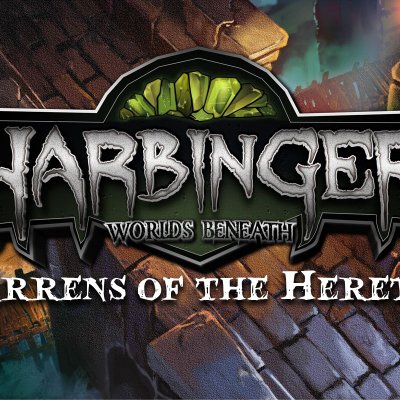 Harbinger: Warrens of the Heretic