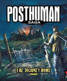 Posthuman Saga: The Journey Home Expansion